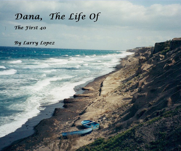 View Dana, The Life Of by Larry L