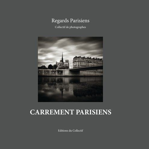 View CARREMENT PARISIENS by Collectif REGARDS PARISIENS