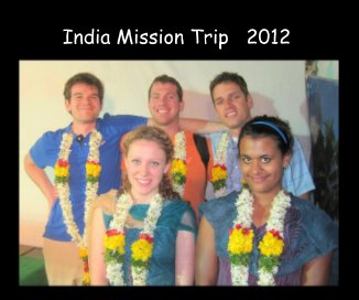 India Mission Trip 2012 book cover