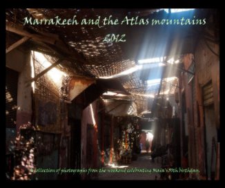 Marrakech and the Atlas Mountains 2012 book cover