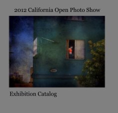 2012 California Open Photo Show book cover