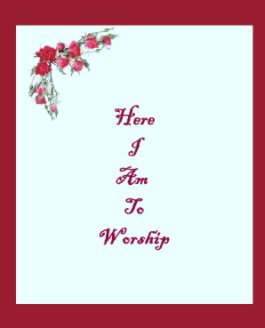 Here I Am to Worship book cover
