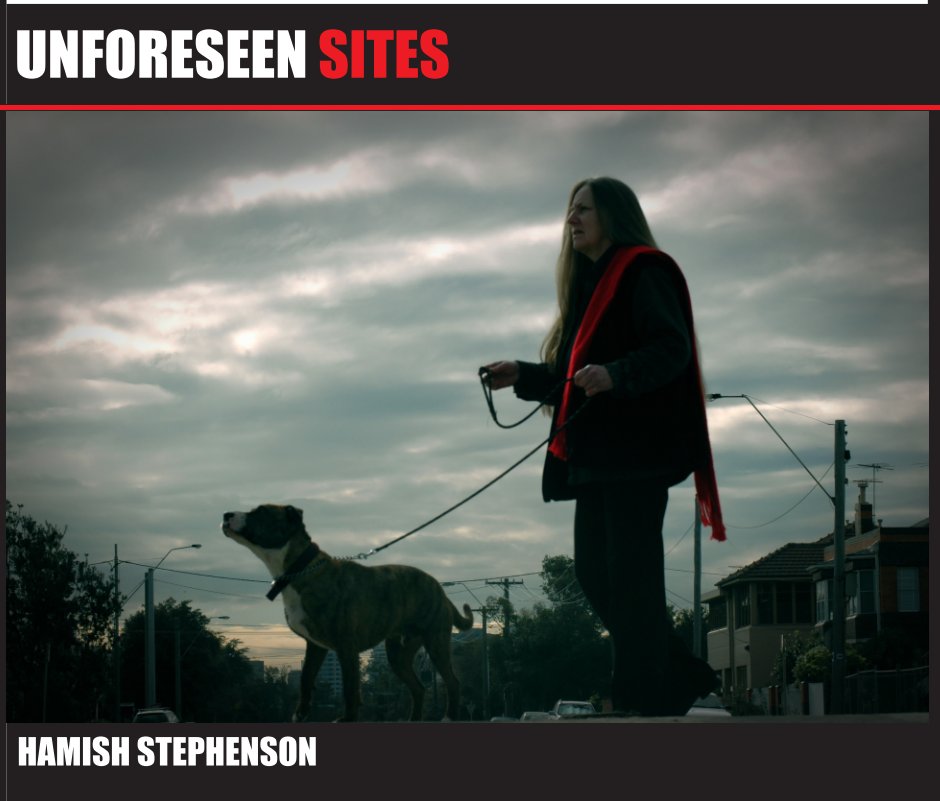 View Unforeseen Sites by Hamish Stephenson