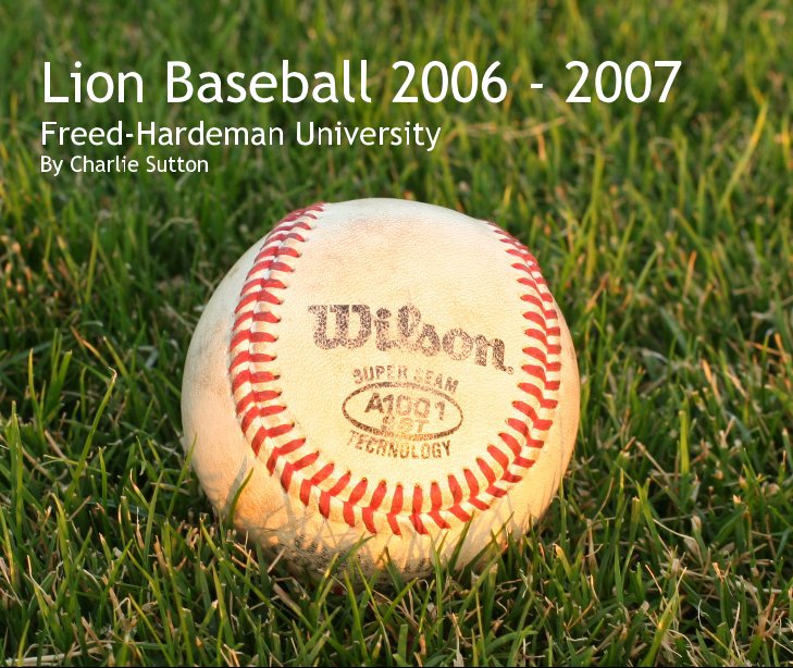 View Lion Baseball 2006-2007 by Charlie Sutton