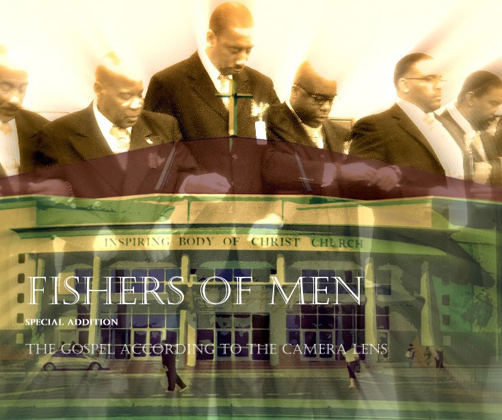 View Fishers Of Men Special Addition The Gospel According to the Camera Lens by David L. Thomas