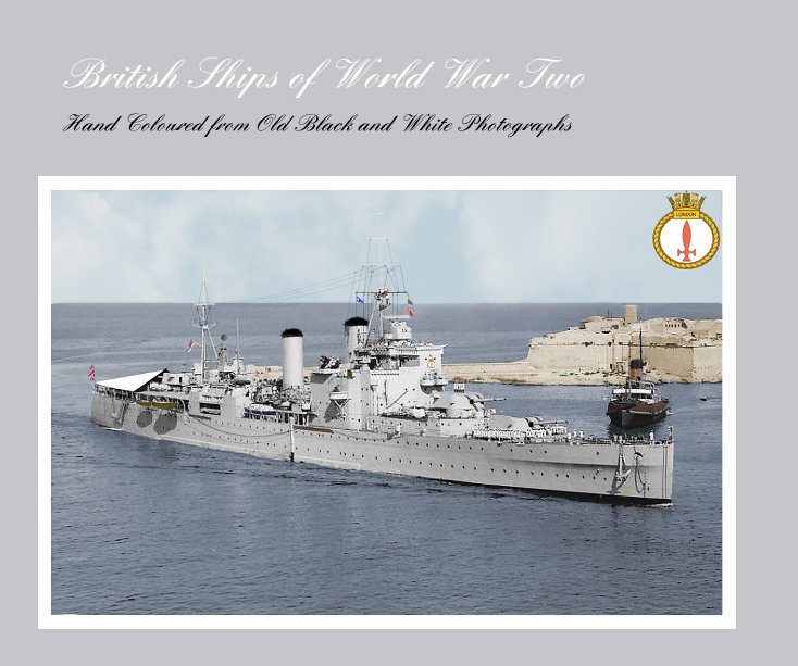 View British Ships of World War Two by cag01