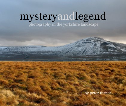 mysteryandlegend photography in the yorkshire landscape by peter turner book cover