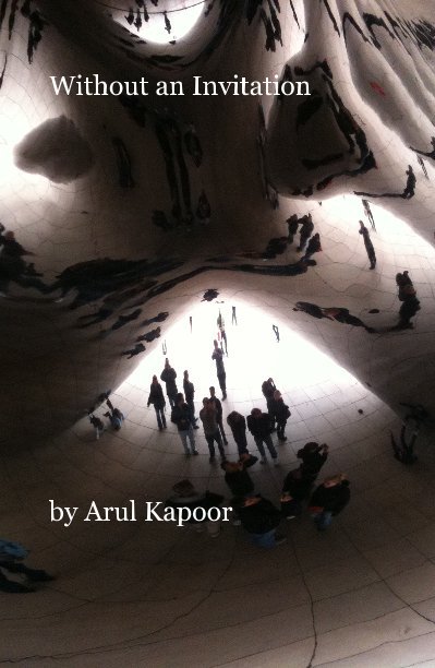 View Without an Invitation by Arul Kapoor