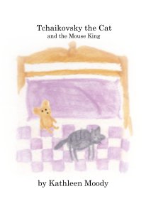 Tchaikovsky the Cat and the Mouse King book cover