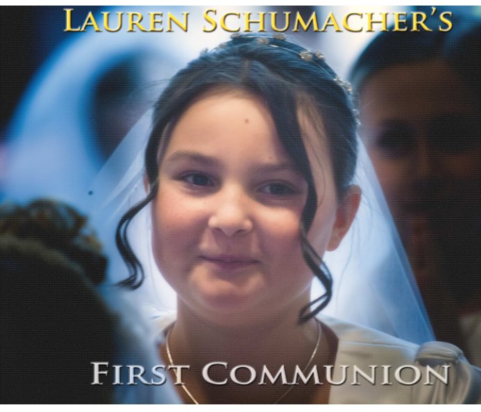 View Lauren's First Communion by David Vanderheyden