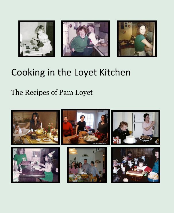 Visualizza Cooking in the Loyet Kitchen di loyetgracey
