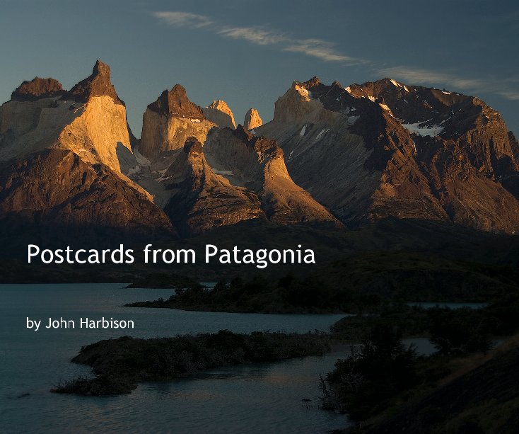 View Postcards from Patagonia by John Harbison by John Harbison
