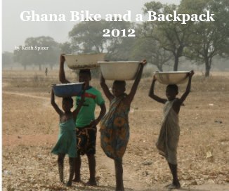 Ghana Bike and a Backpack 2012 book cover