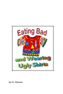 Eating Bad and Wearing Ugly Shirts book cover
