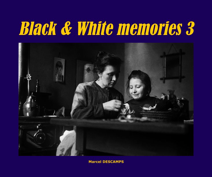 View Black & White memories 3 by Marcel DESCAMPS