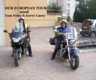 OUR EUROPEAN TOUR 2008 Tom Foley & Gerry Casey book cover