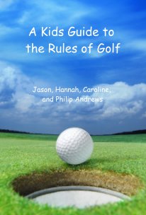 A Kids Guide to the Rules of Golf book cover