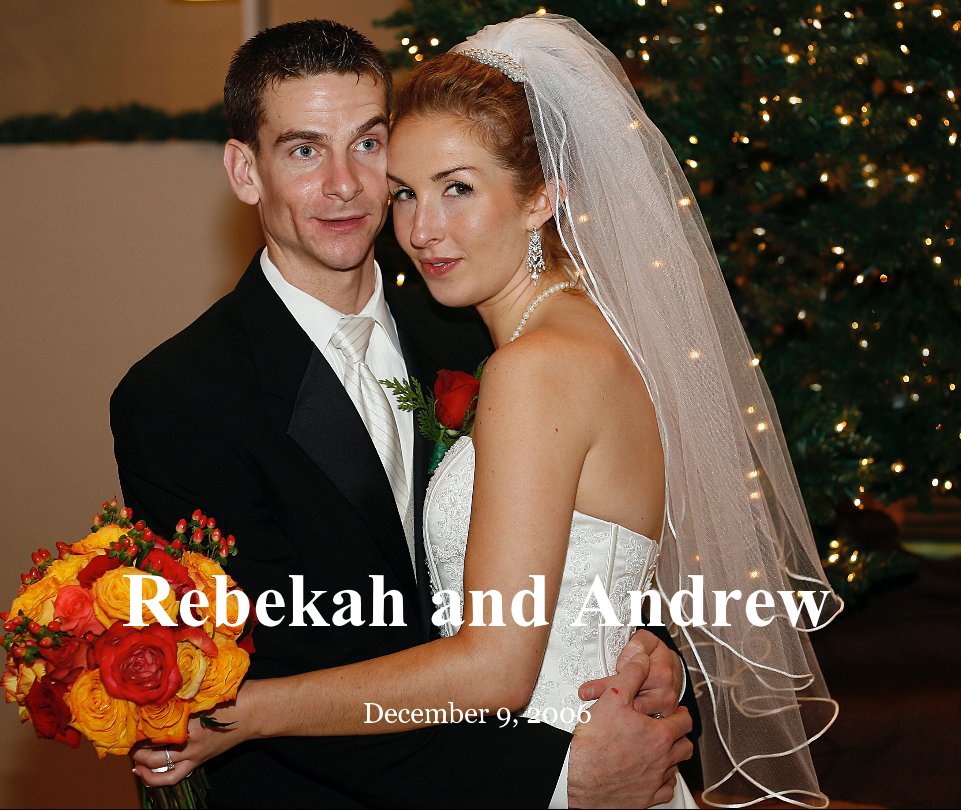 Ver Rebekah and Andrew por December 9, 2006