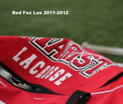 Red Fox Lax 2011-2012 book cover