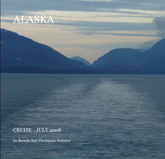 View ALASKA by Beverly Kay Thompson Webster