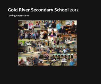 Gold River Secondary School 2012 book cover