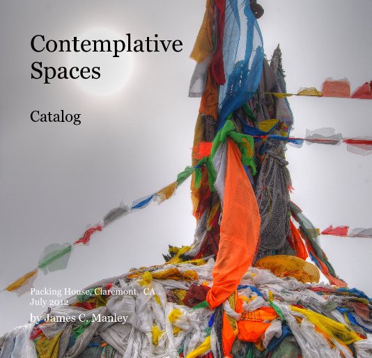 View Contemplative Spaces Catalog by James C. Manley