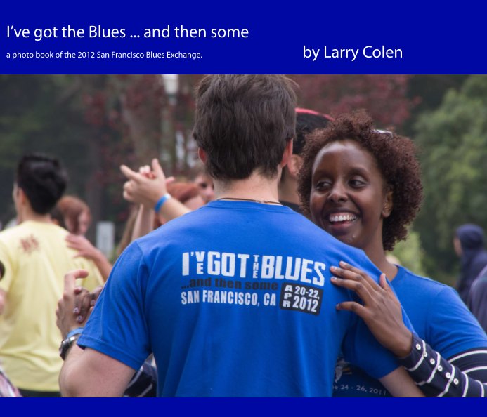 View I've got the blues... and then some by Larry Colen