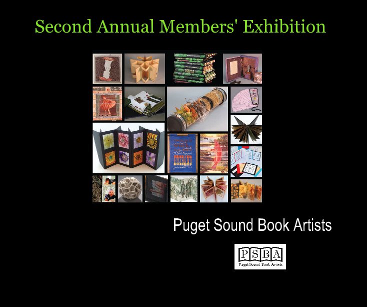View Second Annual Members' Exhibition
Puget Sound Book Artists by PSBA