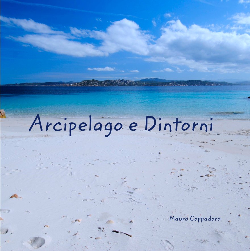 View Arcipelago e Dintorni by Mauro Coppadoro