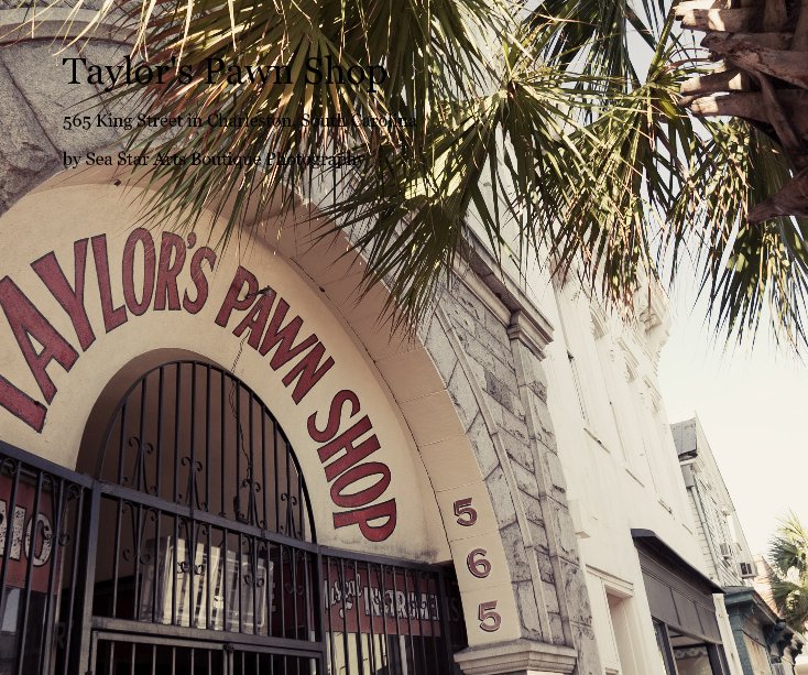 View Taylor's Pawn Shop by Sea Star Arts Boutique Photography