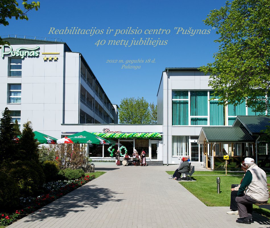 View Reabilitacijos ir poilsio centro "Pušynas" 40 metų jubiliejus 2012 m. gegužės 18 d. Palanga by mazuciukas