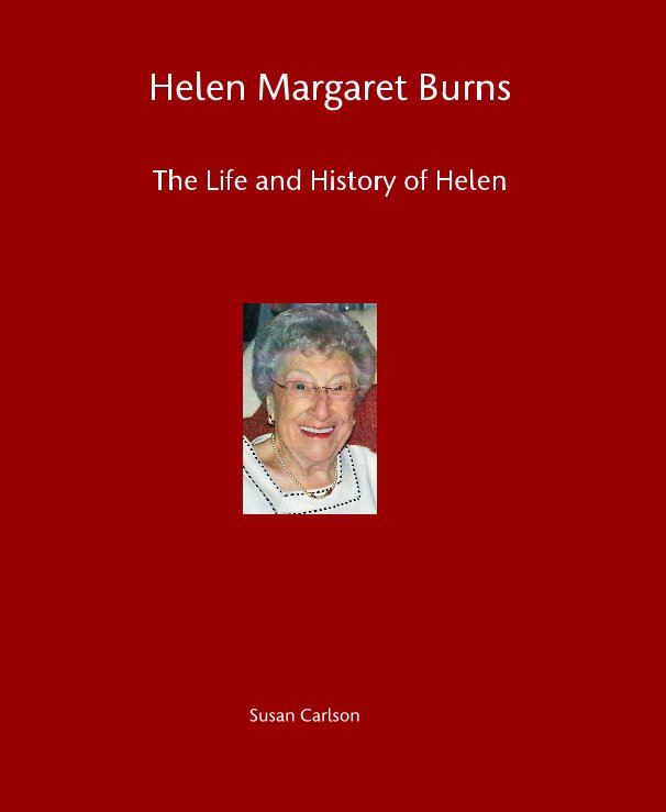 View Helen Margaret Burns by Susan Carlson