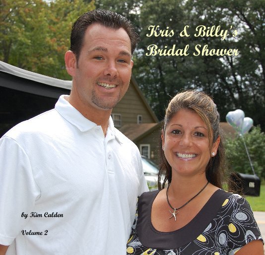 View Kris & Billy's Bridal Shower by Volume 2