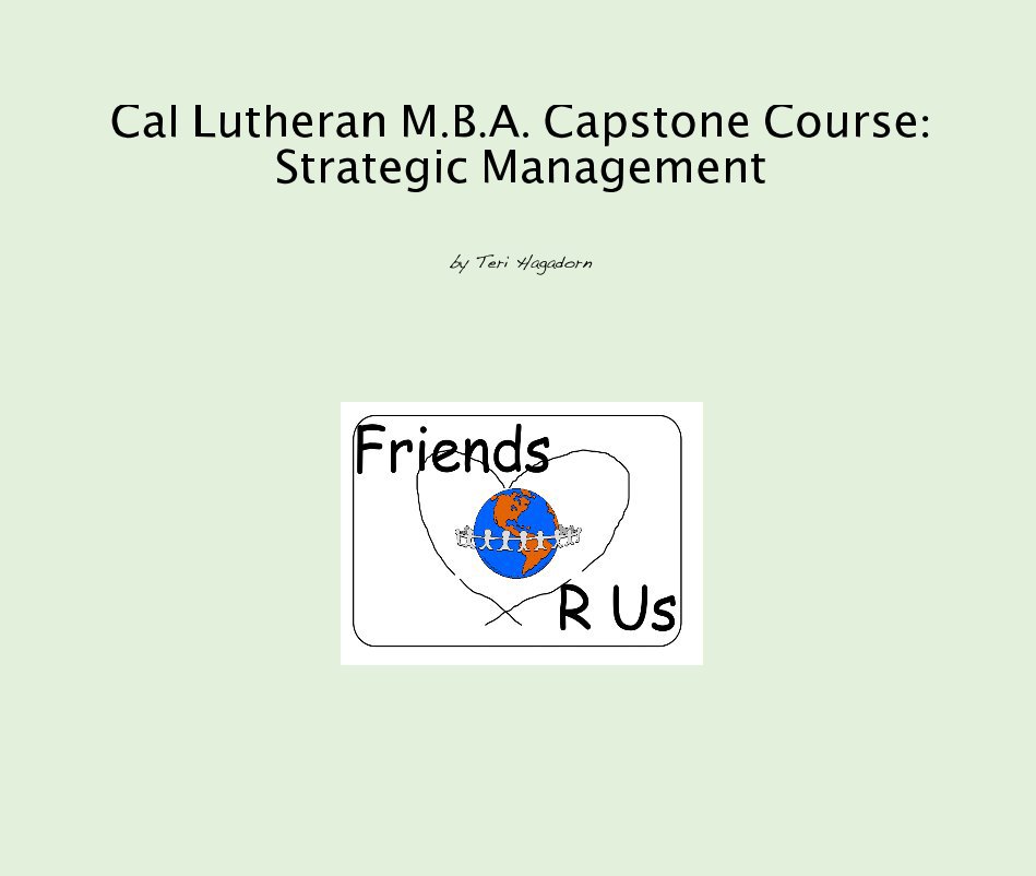 Ver Cal Lutheran M.B.A. Capstone Course: Strategic Management por Teri Hagadorn