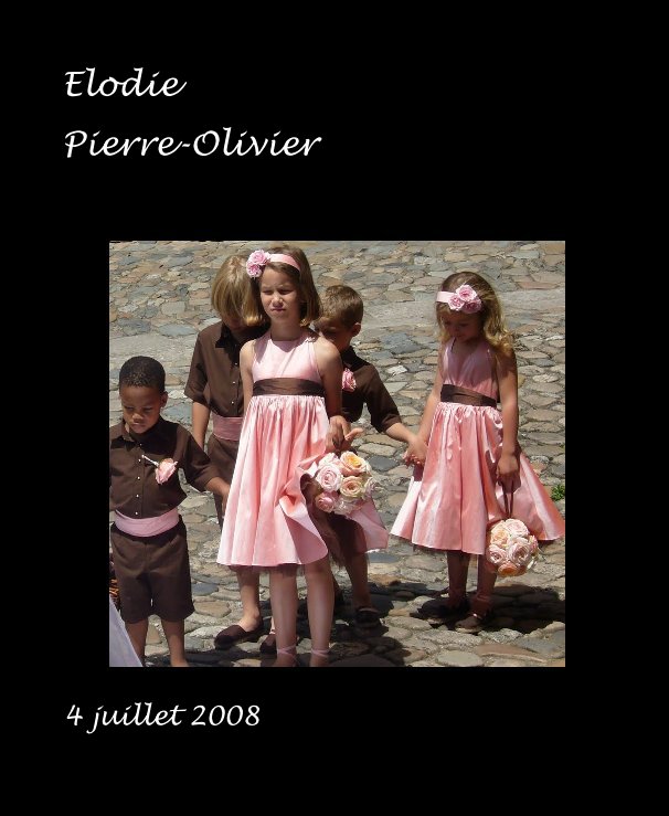 Bekijk Elodie Pierre-Olivier op 4 juillet 2008