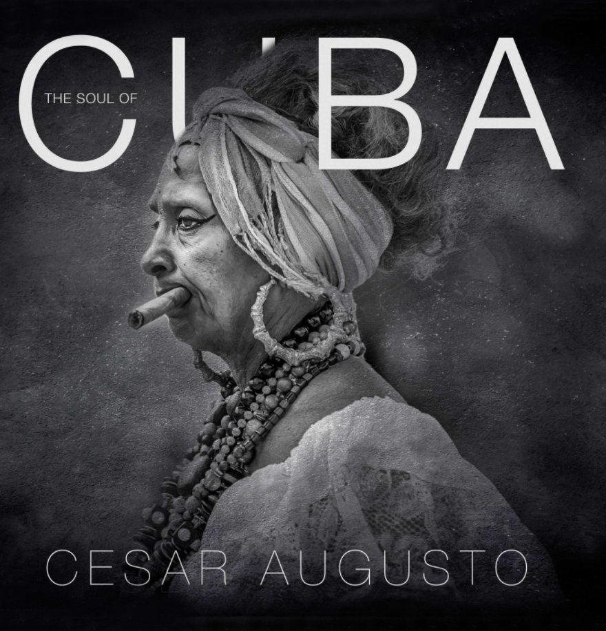 View The Soul of Cuba by Cesar Augusto