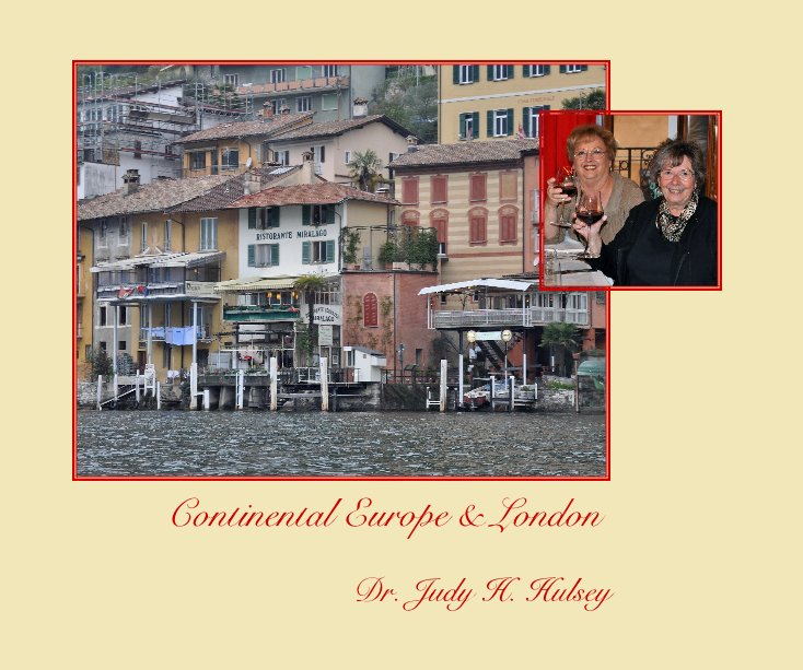 View Continental Europe & London by Dr. Judy H. Hulsey