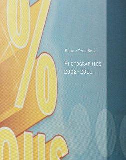 Pierre-Yves Brest Photographies 2002-2011 book cover