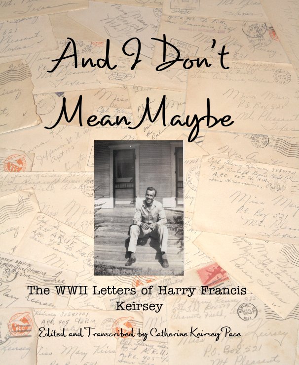 Ver And I Don't Mean Maybe por Edited and Transcribed by Catherine Keirsey Pace