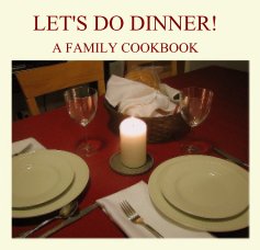 Let's Do Dinner! A Family Cookbook (eBook edition) book cover