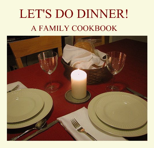 Bekijk Let's Do Dinner! A Family Cookbook (eBook edition) op the Family of Ruth Lewis