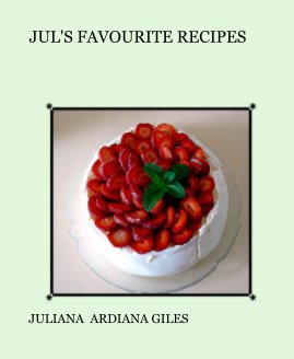 JUL'S FAVOURITE RECIPES book cover