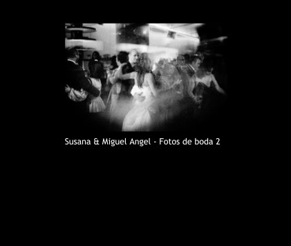 Susana & Miguel Angel - Fotos de boda 2 book cover