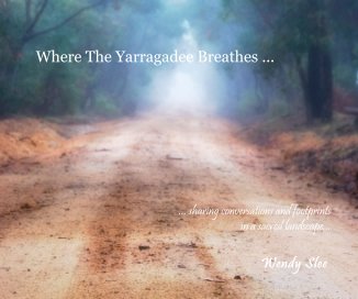 Where The Yarragadee Breathes ... book cover