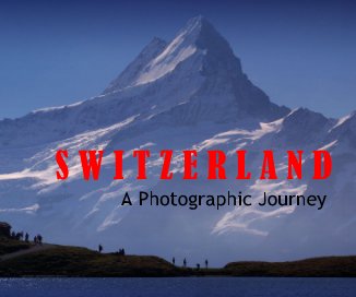 SWITZERLAND A Photographic Journey book cover