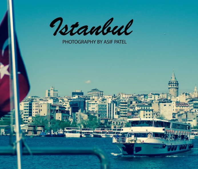 View Istanbul by Asif Patel