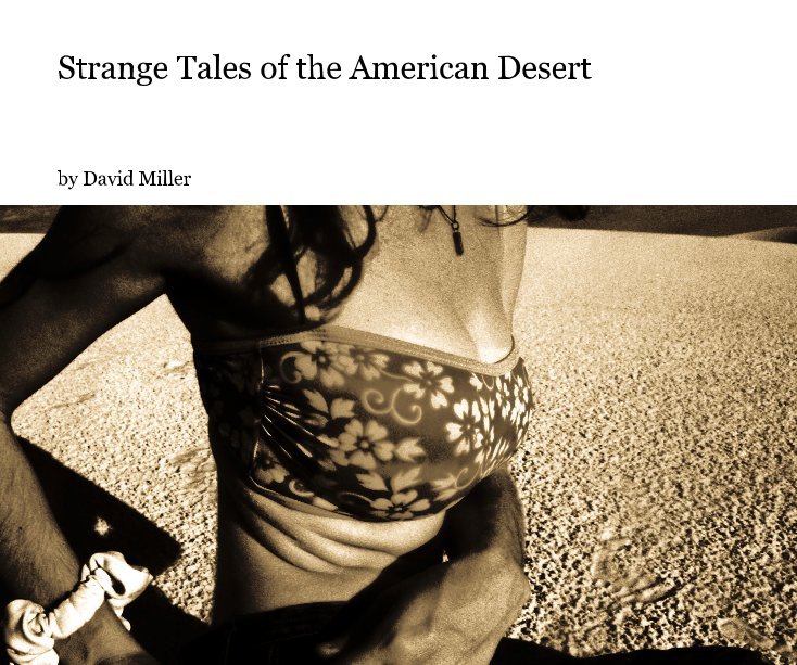 Bekijk Strange Tales of the American Desert op David Miller