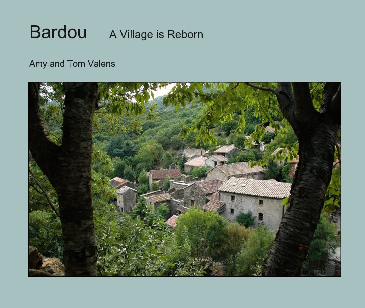 View Bardou by Amy and Tom Valens