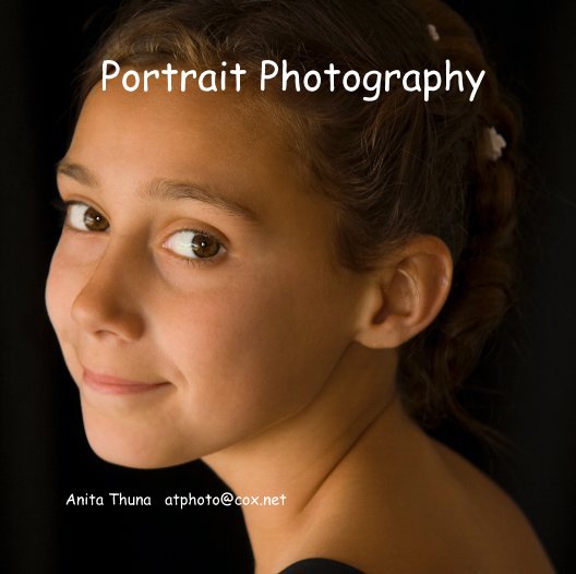 Visualizza Portrait Photography di Anita Thuna   atphoto@cox.net
