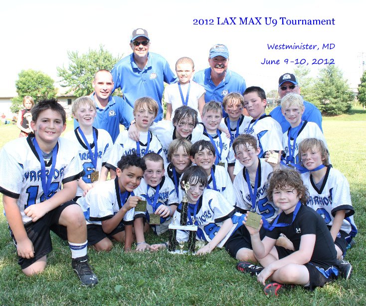 Ver 2012 LAX MAX U9 Tournament por June 9-10, 2012